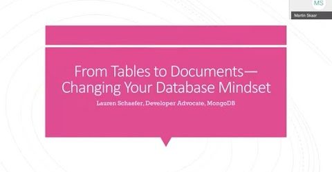 Changing Your Database Mindset From Tables to Documents