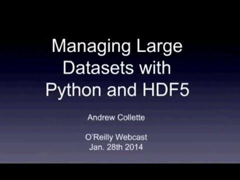 Manage Large Datasets with Python and HDF5