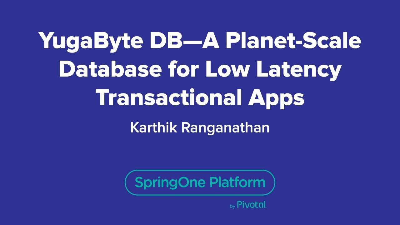 YugaByte DB – a Database for Low Latency Transactional Apps